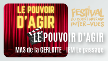 thumbnail of medium 17. Le Pouvoir d'Agir - MAS de la GERLOTTE et IEM Le passage