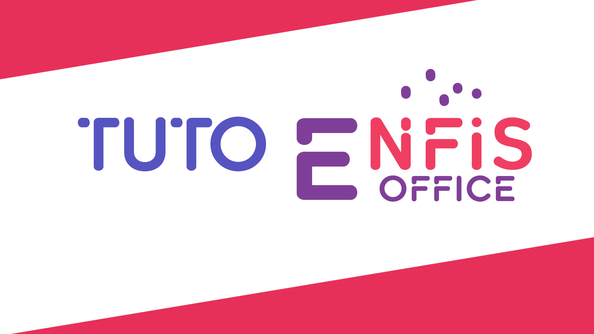 Tutoriel ENFIS Office