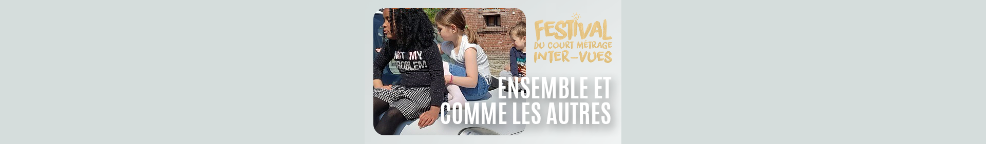 10. Ensemble et comme les autres