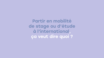 thumbnail of medium Partir en mobilité de stage ou d'étude à l'international, ça veut dire quoi ?
